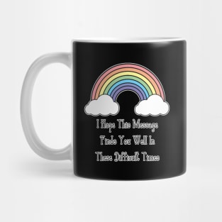 Pastel Rainbow I Hope This Message Finds You Well Mug